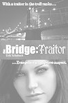 Book 2 - The Bridge: Traitor
